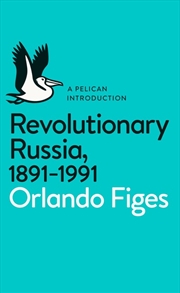 Buy Revolutionary Russia 1891-1991