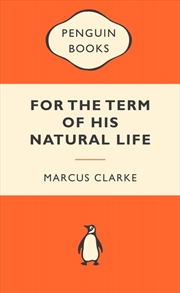 Buy For the Term of His Natural Life: Popular Penguins