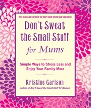 Buy Don't Sweat The Small Stuff For Mums