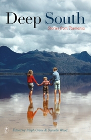 Buy Deep South: Stories from Tasmania