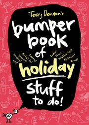 Buy Terry Denton's Bumper Book of Holiday Stuff to do!