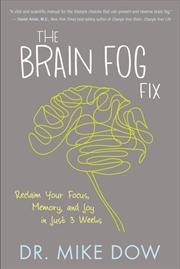 Buy Brain Fog Fix: Reclaim Your Focus Memory and Joy in Just 3 Weeks