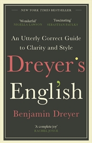 Buy Dreyer's English: An Utterly Correct Guide to Clarity and Style