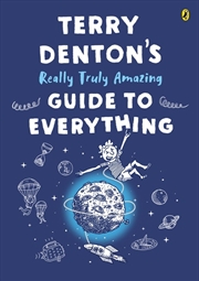 Buy Terry Denton's Really Truly Amazing Guide to Everything