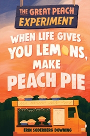 Buy Great Peach Experiment 1: When Life Gives You Lemons Make Peach Pie