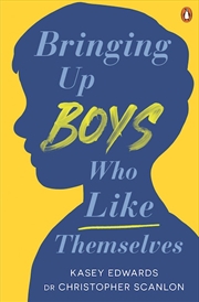 Buy Bringing Up Boys Who Like Themselves