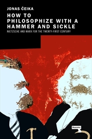 Buy How to Philosophize with a Hammer and Sickle