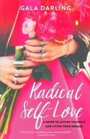 Buy Radical Self-Love: A Guide to Loving Yourself and Living Your Dreams