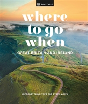 Buy Where to Go When Great Britain and Ireland