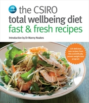 Buy CSIRO Total Wellbeing Diet Fast & Fresh Recipes