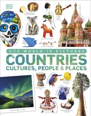 Buy Our World in Pictures: Countries Cultures People & Places