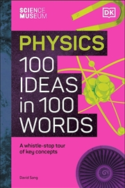 Buy Science Museum Physics 100 Ideas in 100 Words