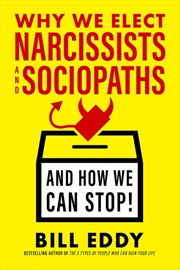 Buy Why We Elect Narcissists And Sociopaths-and How We Can Stop