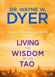 Buy Living the Wisdom of the Tao: The Complete Tao Te Ching and Affirmations