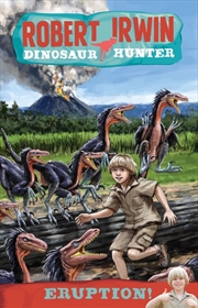 Buy Robert Irwin Dinosaur Hunter 8: Eruption!