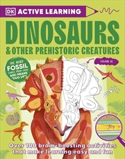 Buy Active Learning Dinosaurs and Other Prehistoric Creatures