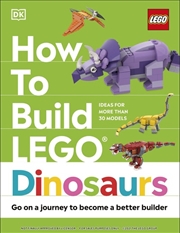 Buy How to Build LEGO Dinosaurs