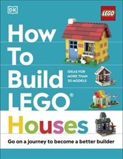 Buy How to Build LEGO Houses