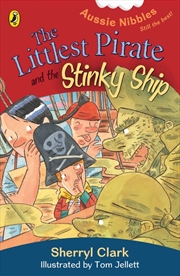 Buy Littlest Pirate and the Stinky Ship: Aussie Nibbles