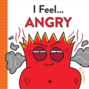 Buy I Feel... Angry