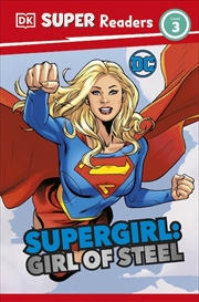 Buy DK Super Readers Level 3 DC Supergirl Girl of Steel