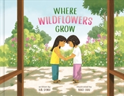 Buy Where Wildflowers Grow