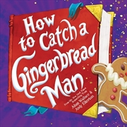 Buy How to Catch a Gingerbread Man