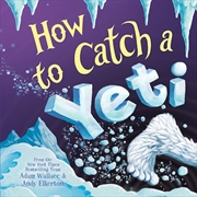 Buy How to Catch a Yeti