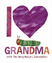 Buy I Love Grandma with The Very Hungry Caterpillar