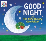 Buy Good Night with The Very Hungry Caterpillar