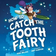 Buy How to Catch the Tooth Fairy