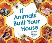 Buy If Animals Built Your House