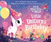 Buy Ten Minutes to Bed: Little Unicorn's Birthday