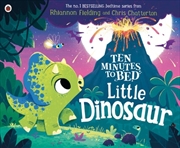 Buy Ten Minutes to Bed: Little Dinosaur