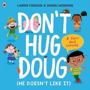 Buy Don't Hug Doug (He Doesn't Like It)