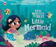 Buy Ten Minutes to Bed: Little Mermaid