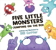 Buy Five Little Monsters Jumping on the Bed