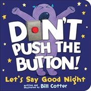 Buy Don't Push the Button! Let's Say Good Night