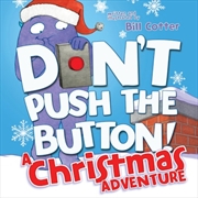 Buy Don't Push the Button! A Christmas Adventure