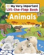 Buy My Very Important Lift-the-Flap Book: Animals