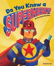 Buy Do You Know a Superhero?