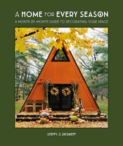 Buy Home for Every Season: A Month-by-Month Guide to Decorating Your Space