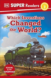 Buy DK Super Readers Level 2 Which Inventions Changed the World?