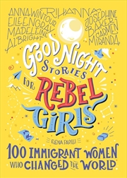 Buy Good Night Stories for Rebel Girls: 100 Immigrant Women Who Changed the World