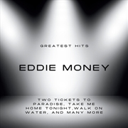 Buy Greatest Hits Of Eddie Money