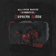 Buy All I Ever Wanted - Tribute To Depeche Mode