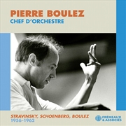 Buy Chef Dorchestre Stravinsky Schoenberg & Boulez