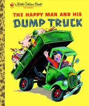 Buy A Little Golden Book - Happy Man And His Dump Truck