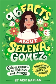 Buy 96 Facts About Selena Gomez