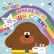 Buy Hey Duggee: Where's the Unicorn: A Lift-the-Flap Book